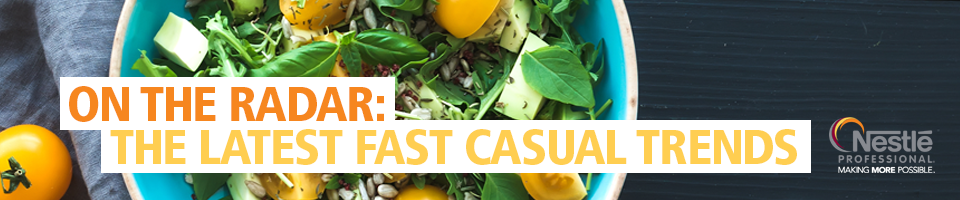 the latest fast casual trends