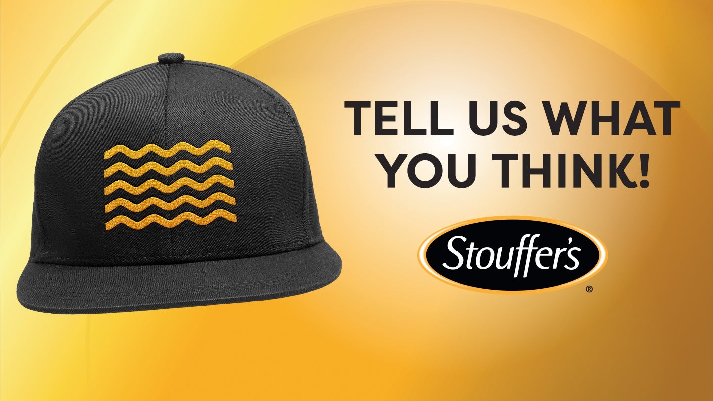 Stouffer's testimonial hat with tell us what you think messaging